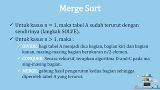 Algoritma Divide and Conquer (Sorting & Searching) | PPT