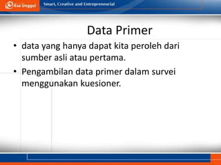 Pertemuan 12 - Data Primer dan Data Sekunder.ppt