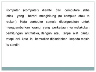 Pertemuan 1 gambaran umum komputer | PPTX