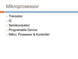 Pertemuan 1 mikroprosessor | PPTX