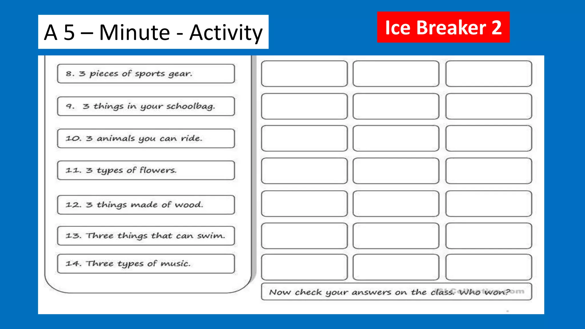 A 5 – Minute - Activity Ice Breaker 2
 