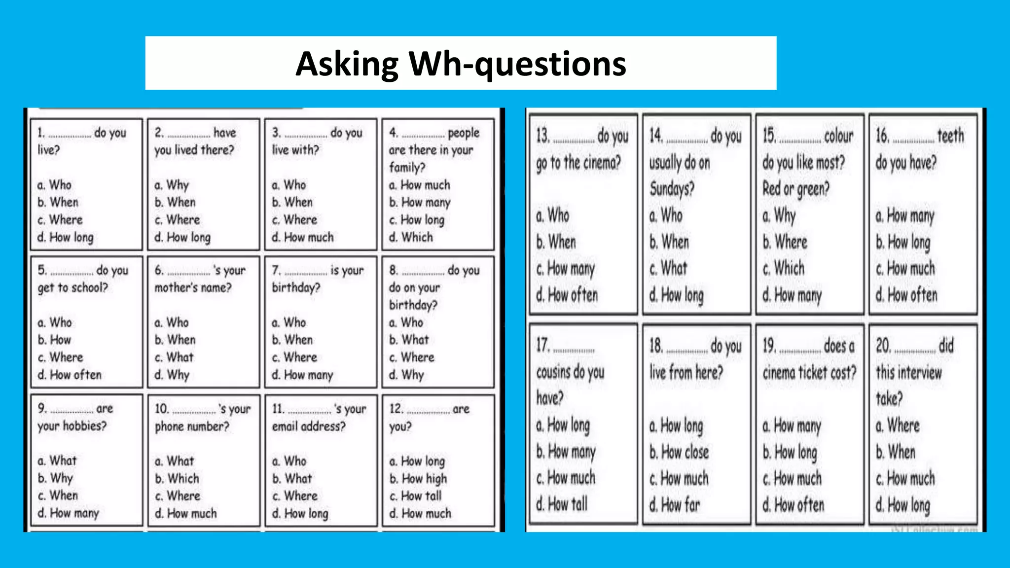 Asking Wh-questions
 