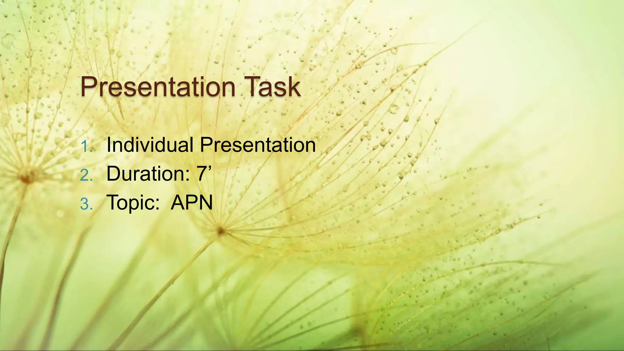 BUSINESS ENGLISH
Administrasi Perpajakan (2019)
1. Individual Presentation
2. Duration: 7’
3. Topic: APN
Presentation Task
 