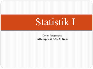 Pertemuan 1 statistika ppt | PPTX