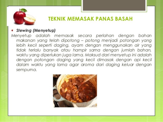 Teknik Memasak Dengan Menggunakan Sedikit Cairan Disebut