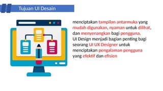 Pertemuan 2 - Pengertian dan Prinsip-prinsip UI UX Desain.pptx