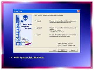 4.  Pilih Typical, lalu klik Next. 