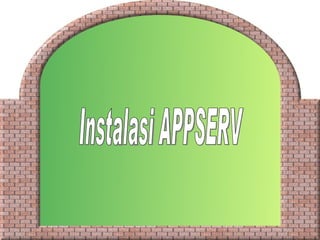 Instalasi APPSERV 