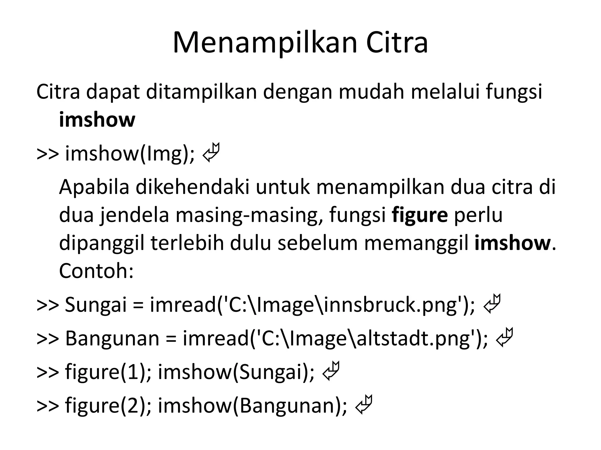 Pertemuan 2 Kuantitas,Kualitas Citra dan Pemograman Citra di Matlab.pdf