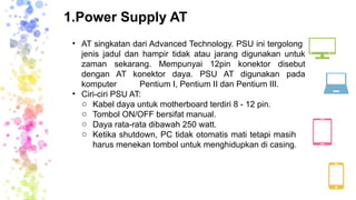 Pertemuan 3 - Casing dan Power Supply menjelaskan fungsinya | PPTX