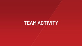 TEAM ACTIVITY
 