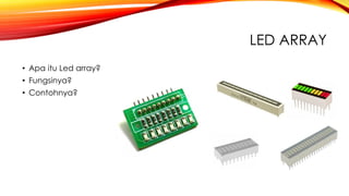 Pertemuan 3 - Led Array dan 7 Segment.pdf
