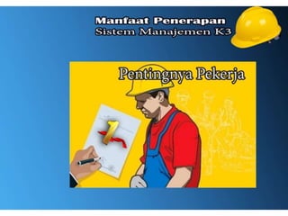 Manfaat Penerapan Sistem Manajemen K3 | PPT