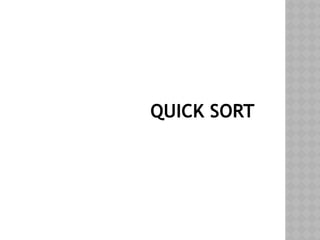QUICK SORT
 