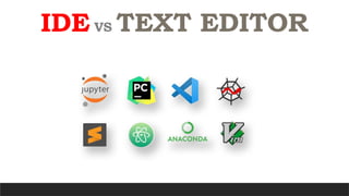 IDE VS TEXT EDITOR
 