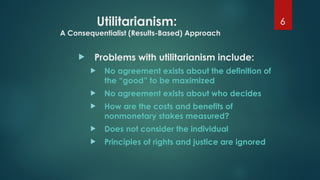 Utilitarian Rights Justice Ethical Principles, Quick Tests, And Decision-Making Guidelines.ppt