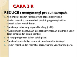 PENERAPAN PENGELOLAAN SAMPAH MELALUI 3 Rpt | PPT