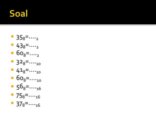  358=….2
 438=….2
 608=….2
 328=….10
 418=….10
 608=….10
 568=….16
 758=….16
 378=….16
 