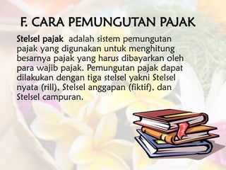 Pertemuan Keempat Jenis, Teori, Sistem dan Cara Pemungutan Pajak.ppt