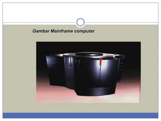 Gambar Mainframe computer

 