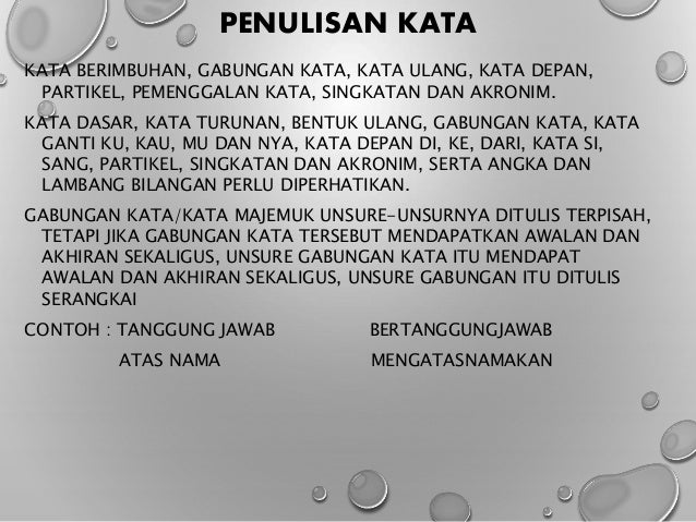 PENULISAN KARYA ILMIAH - Penulisan Ejaan, Huruf, Kata, Kalimat