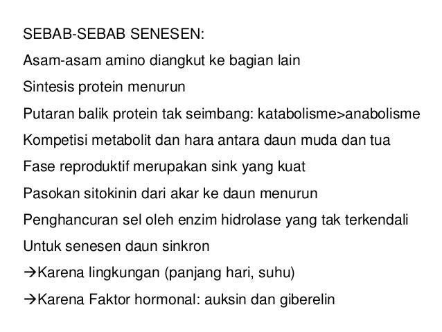Gejala dan Urutan senesensiPenurunan laju fotosintesisPeningkatan laju respirasiKerusakan membran kloroplasPerombakan ...