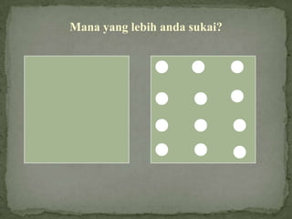 Mana yang lebih anda sukai?
 