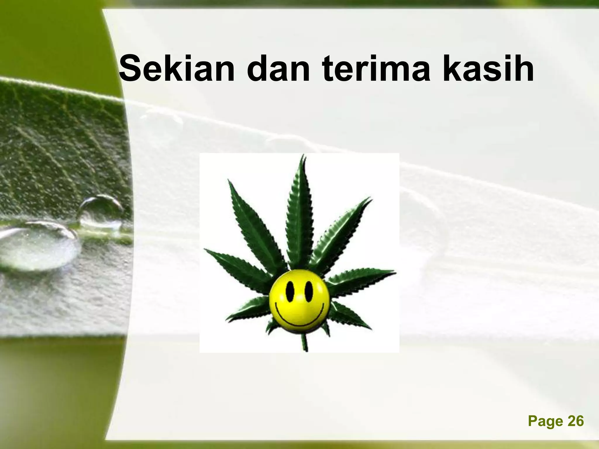 Sekian dan terima kasih




     Powerpoint Templates   Page 26
 