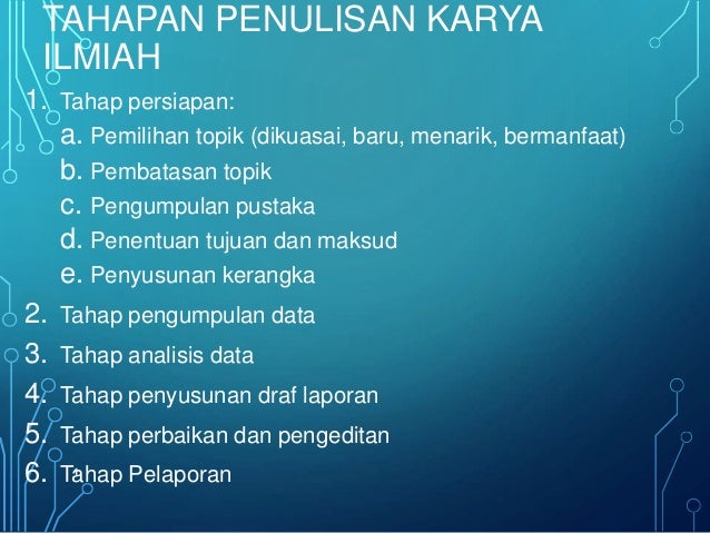 PENULISAN KARYA ILMIAH - Tahapan Penulisan KTI