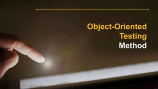 Object Oriented Testing | PPTX