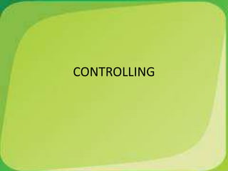 CONTROLLING
 