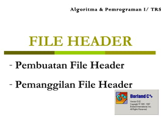 Pertemuan 9 : Algoritma & Pemrograman | PPT