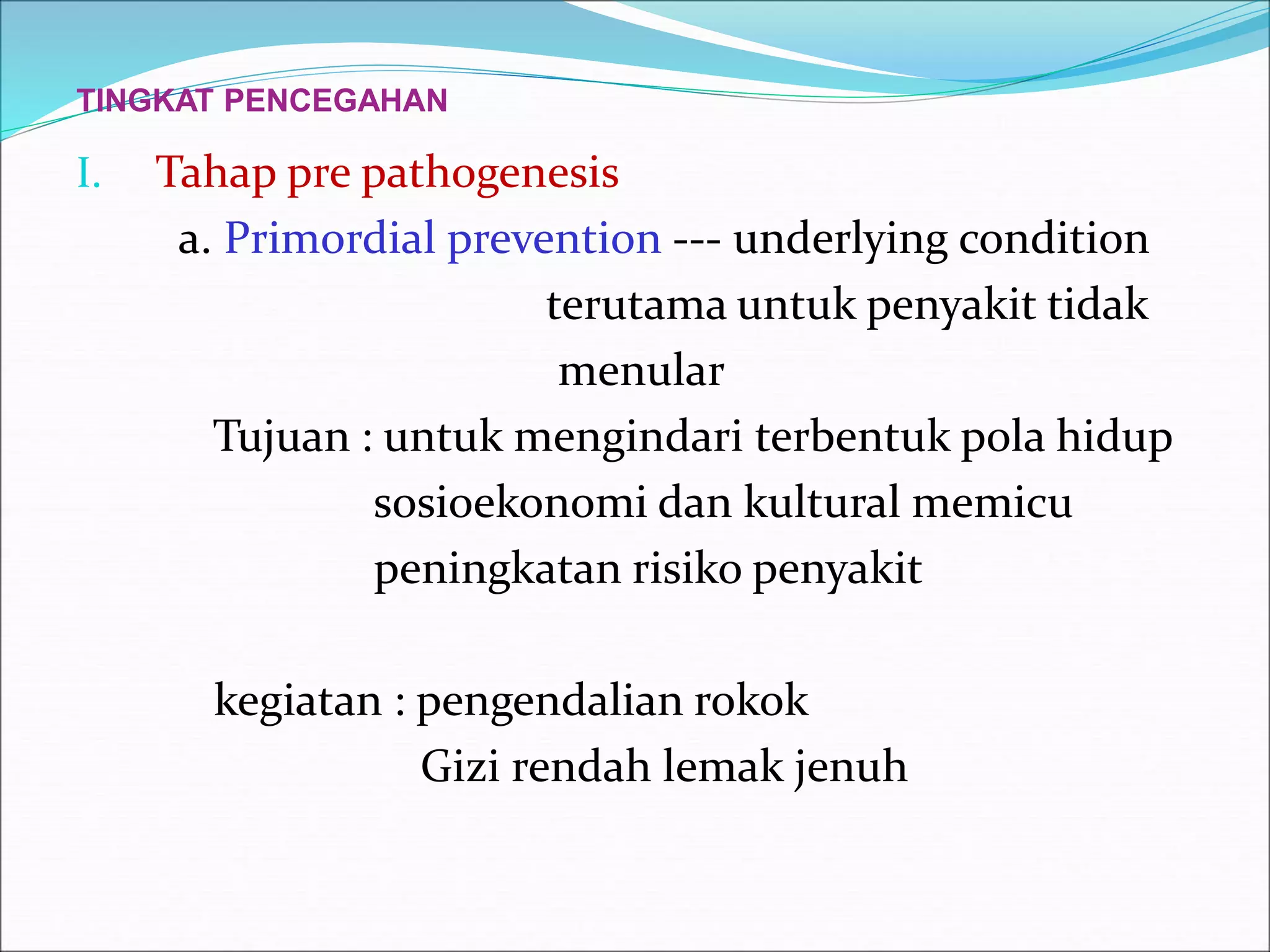 Pertemuan 9 Konsep Penyakit, riwayat alamiah dan tkt pencegahan.ppt