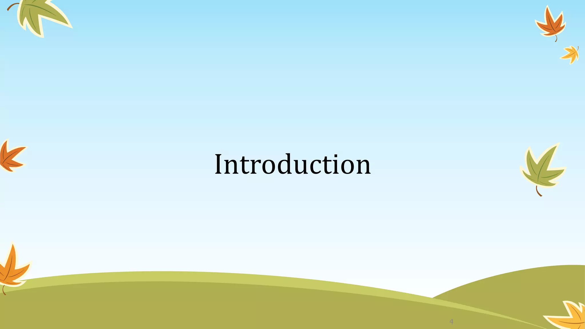 Introduction
4
 