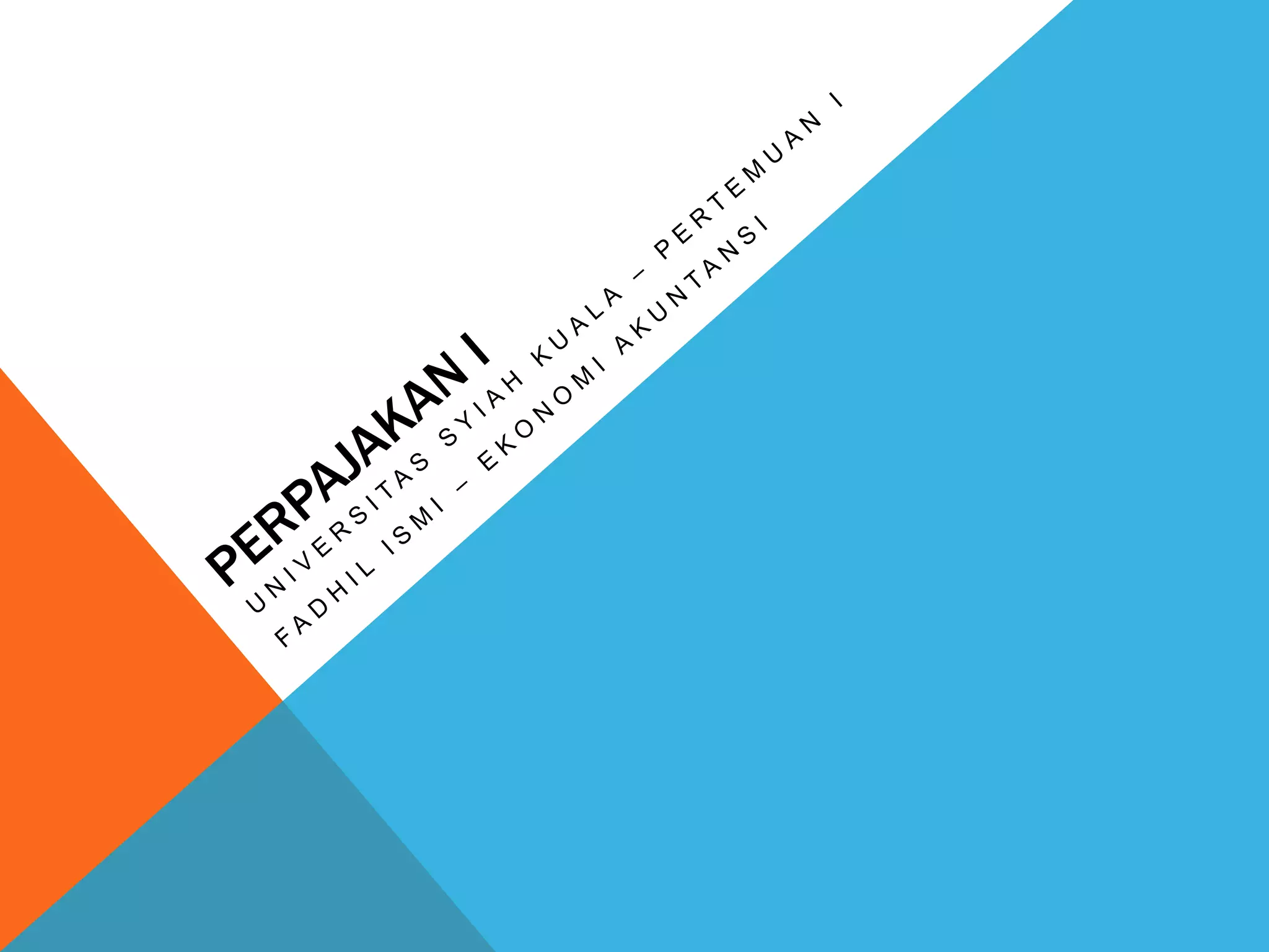 Pertemuan 1 perpajakan | PPTX