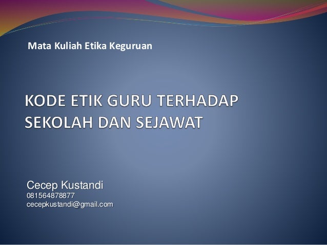 Kode Etik Guru Terhadap Sekolah Dan Sejawat
