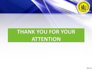 THANK YOU FOR YOUR
ATTENTION
 