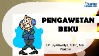 PENGAWETAN
BEKU
Dr. Syartiwidya, STP., Msi
Praktisi
 