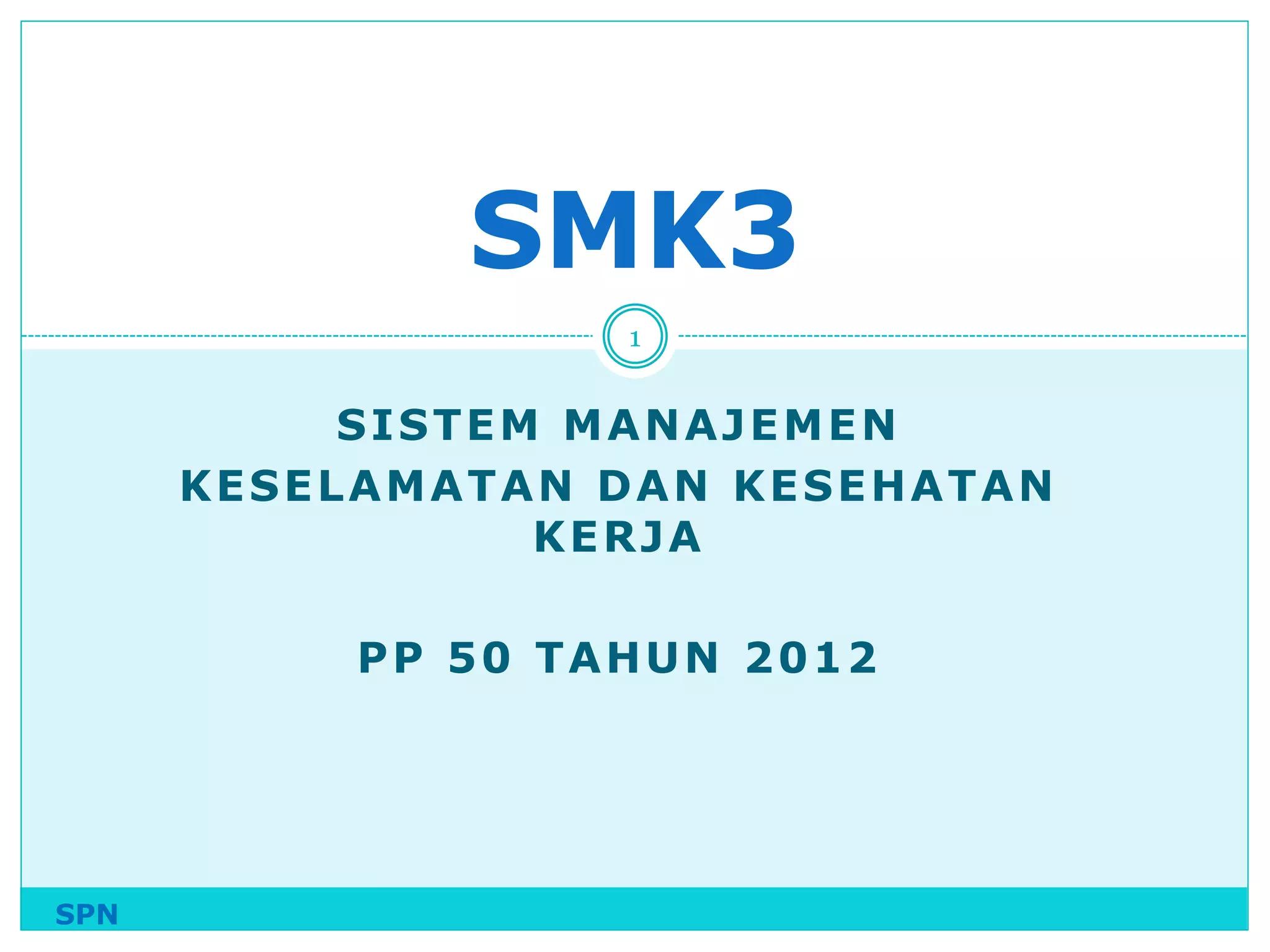 Pertemuan Ke 6 Sistem Manajemen Keselamatan Dan Kesehatan Kerja Pp 50