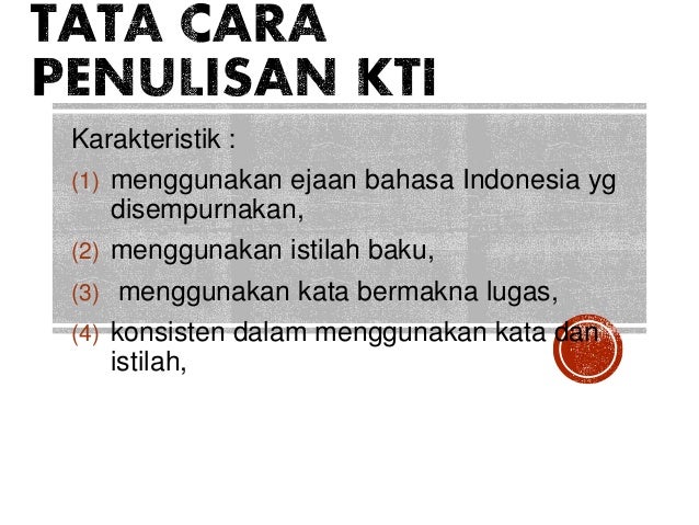 Penulisan Karya Ilmiah Tata Cara Penulisan Kti Penulisan Karya Ilmiah Tata Cara Penulisan Kti