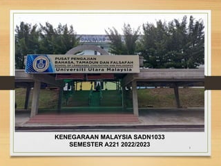 1
KENEGARAAN MALAYSIA SADN1033
SEMESTER A221 2022/2023
 