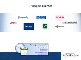 Principais Clientes




Vamos agendar uma visita?
           Margarida Perfetto
                 AlfieriPerfetto
                (11) 3661.3075
       mperfetto@apirh.com.br
            www.apirh.com.br
 