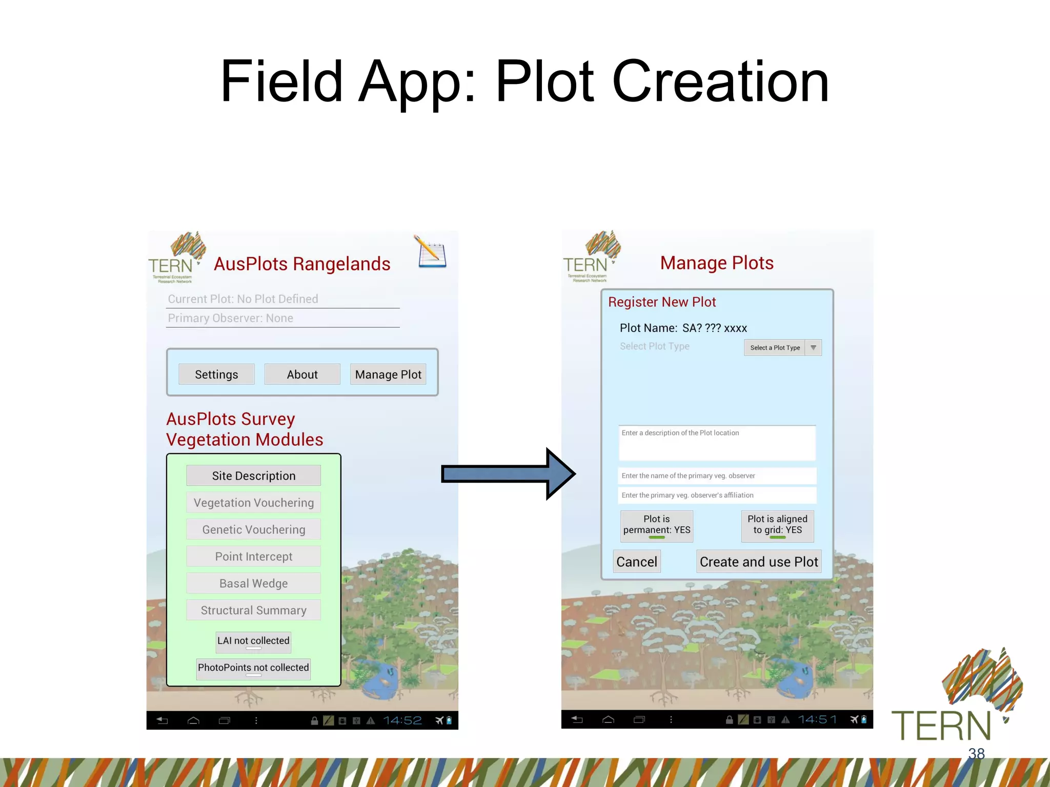 Field App: Plot Creation
38
 