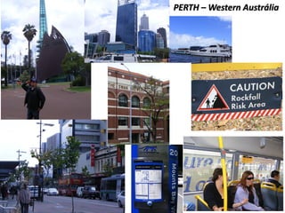 PERTH – Western Austrália
 