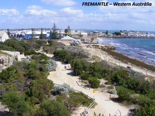 FREMANTLE – Western Austrália
 