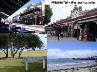 FREMANTLE – Western Austrália
 