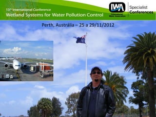 Perth, Austrália – 25 a 29/11/2012
 