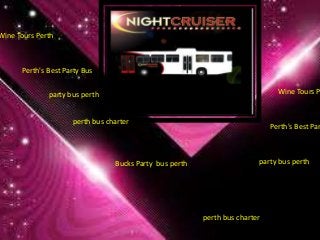 Wine Tours Perth
Perth's Best Party Bus
party bus perth
perth bus charter
Bucks Party bus perth
Wine Tours P
Perth's Best Par
party bus perth
perth bus charter
 