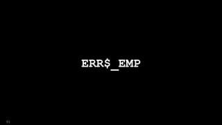 ERR$_EMP
91
 