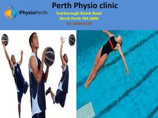 Perth Physio clinic
Scarborough Beach Road
North Perth WA 6006
Tel: 9444 8729

 